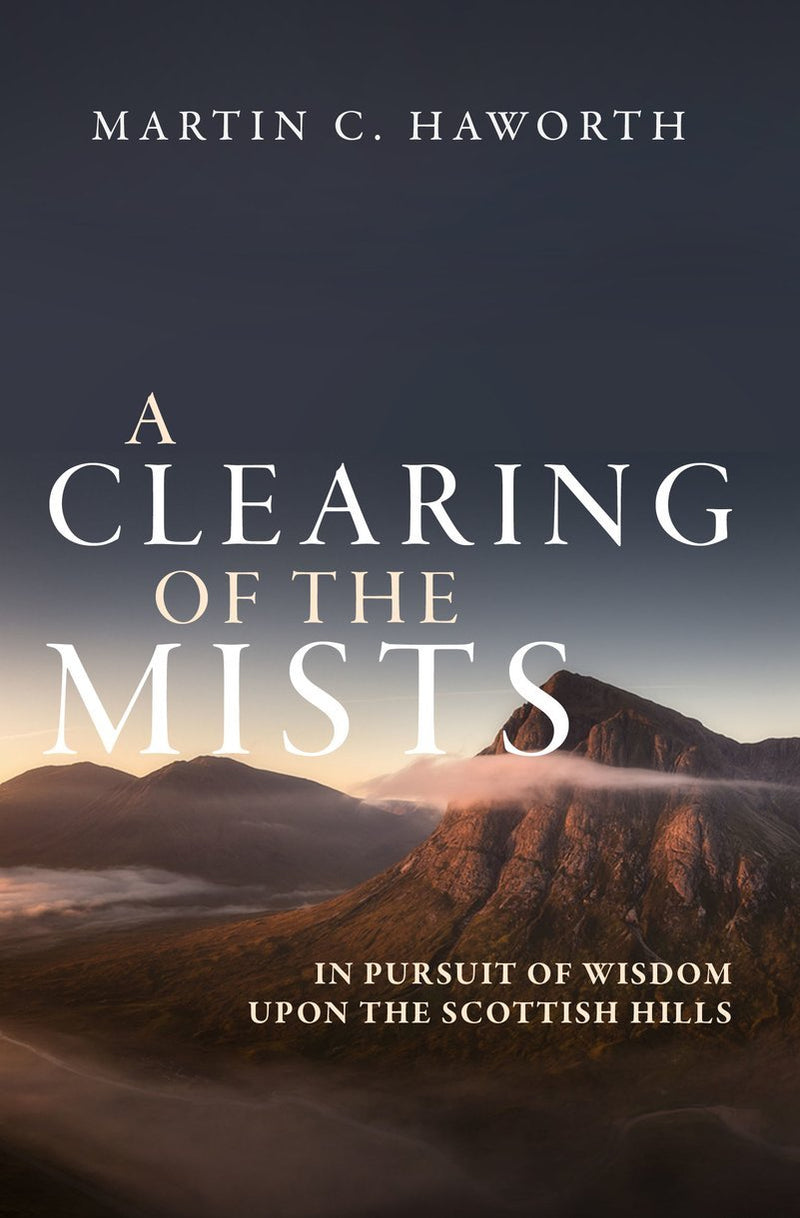 A Clearing of the Mists: In Pursuit of Wisdom upon the Scottish Hills