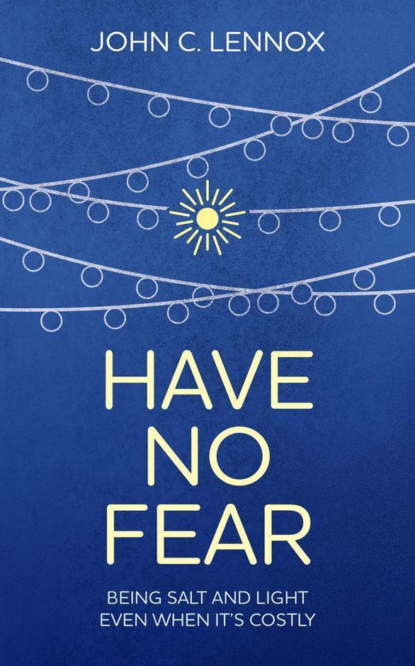 Have No Fear: Being salt and light even when it&