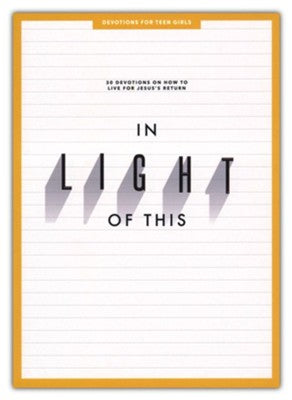 In Light of This: 30 Devotions on How to Live for Jesus&