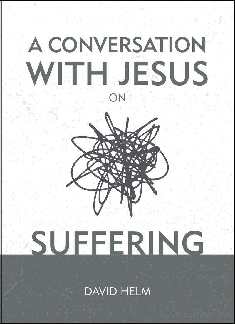 A Conversation with Jesus... on Suffering