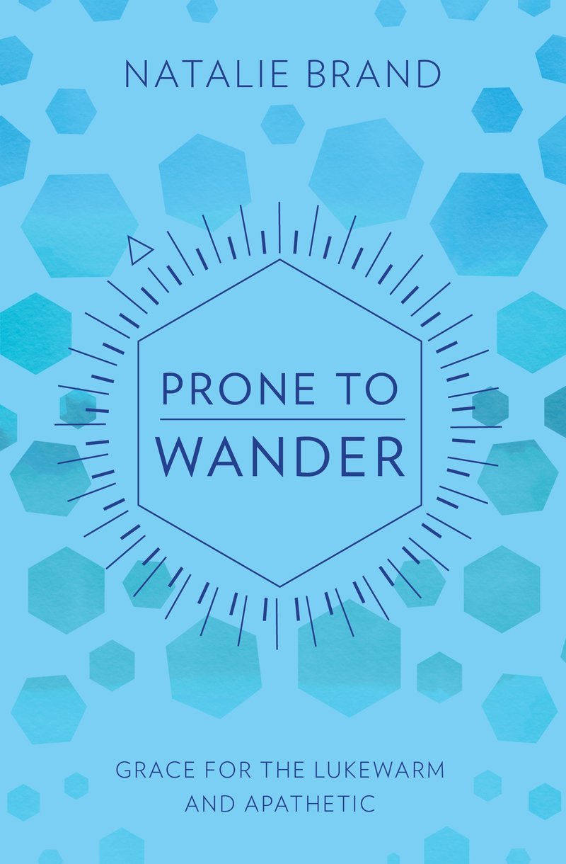 Prone to Wander - Comfort and Challenge for the Lukewarm and Backsliding