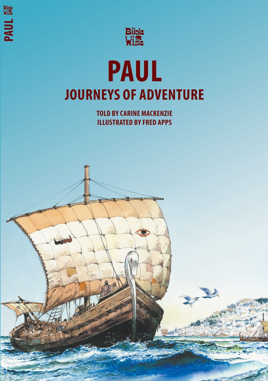 Paul - Journeys of Adventure (Bible Wise)