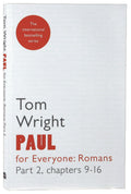Paul For Everyone: Romans Part 2 - Chapters 9-16
