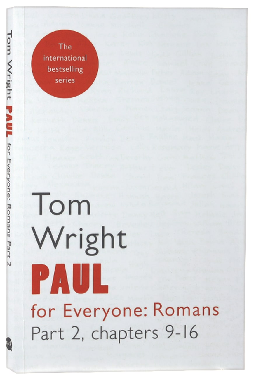 Paul For Everyone: Romans Part 2 - Chapters 9-16