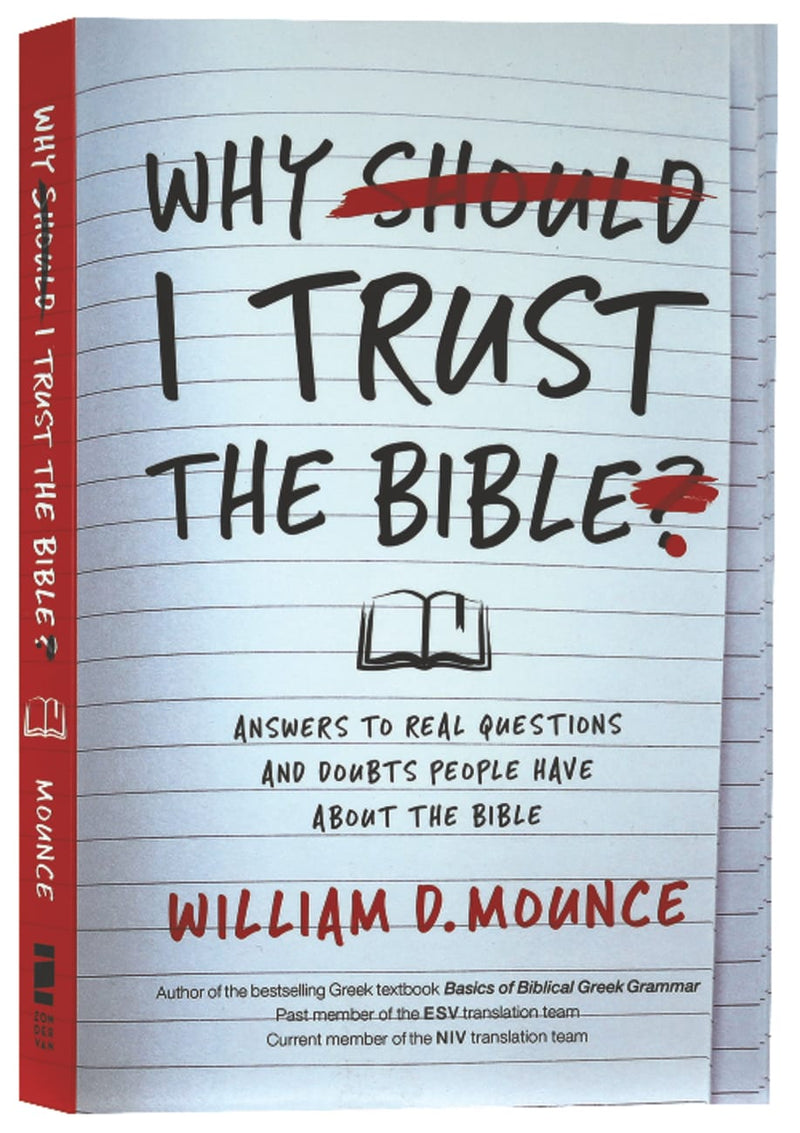 Why I Trust the Bible: Answers to Real Questions and Doubts People Have About the Bible