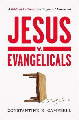Jesus v. Evangelicals