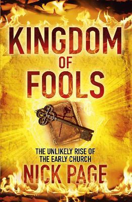 Kingdom of Fools: The Unlikely Rise of the Early Church