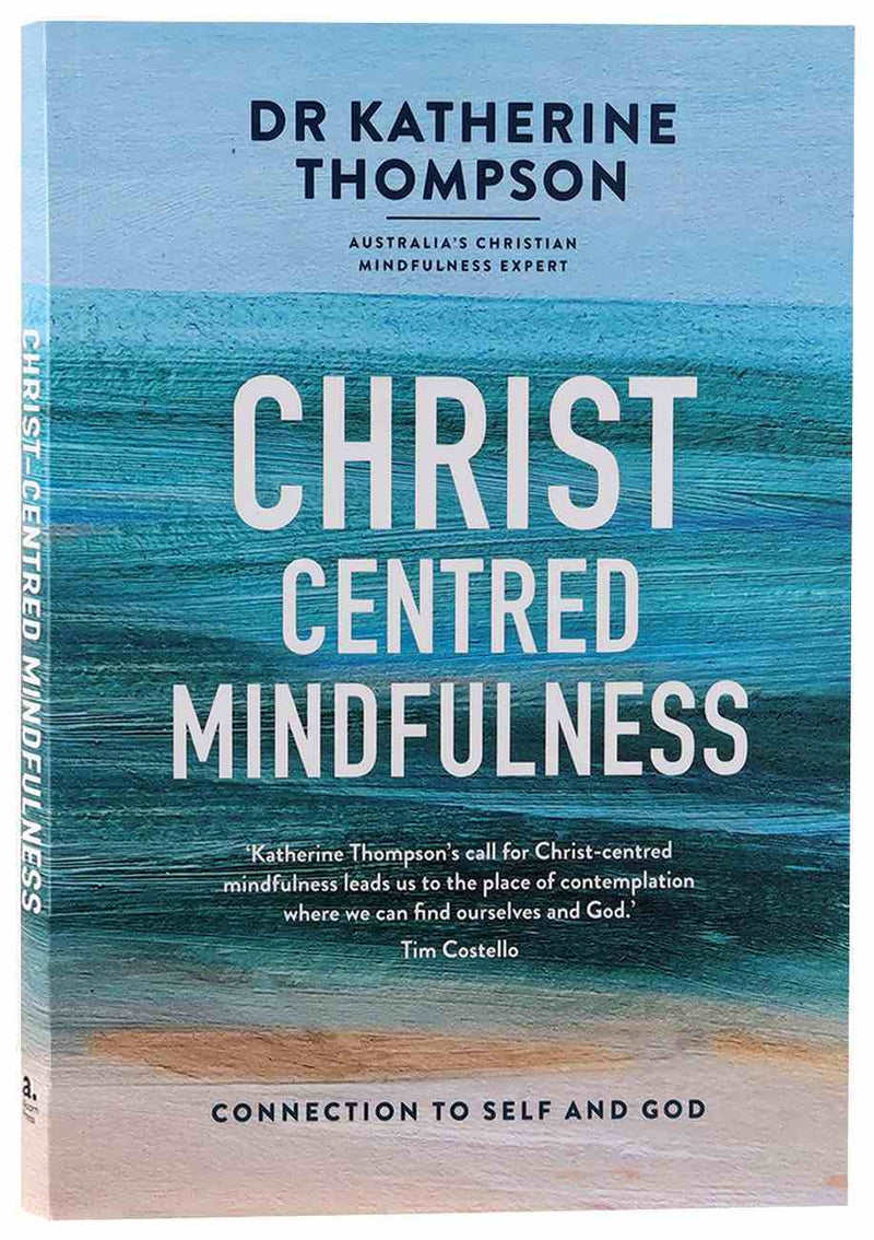 Christ-Centred Mindfulness: Connection with God and Self