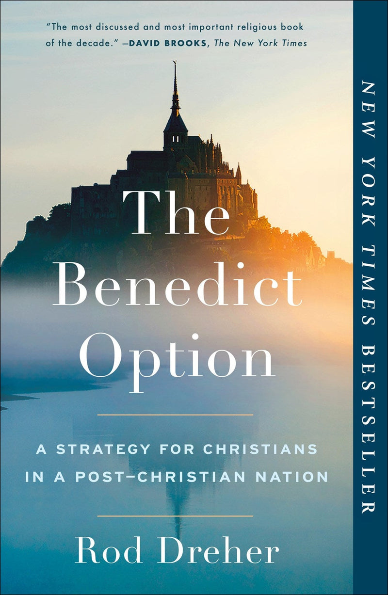 The Benedict Option: A Strategy for Christians in a Post-Christian Nation (Paperback)