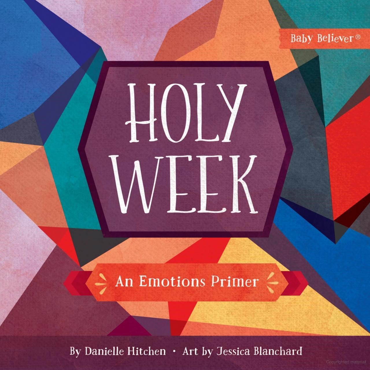 Holy Week: An Emotions Primer
