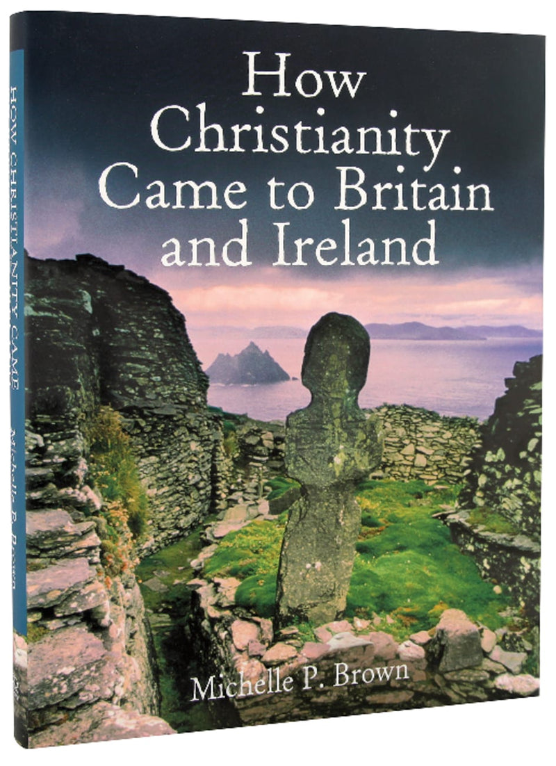 How Christianity Came to Britain and Ireland