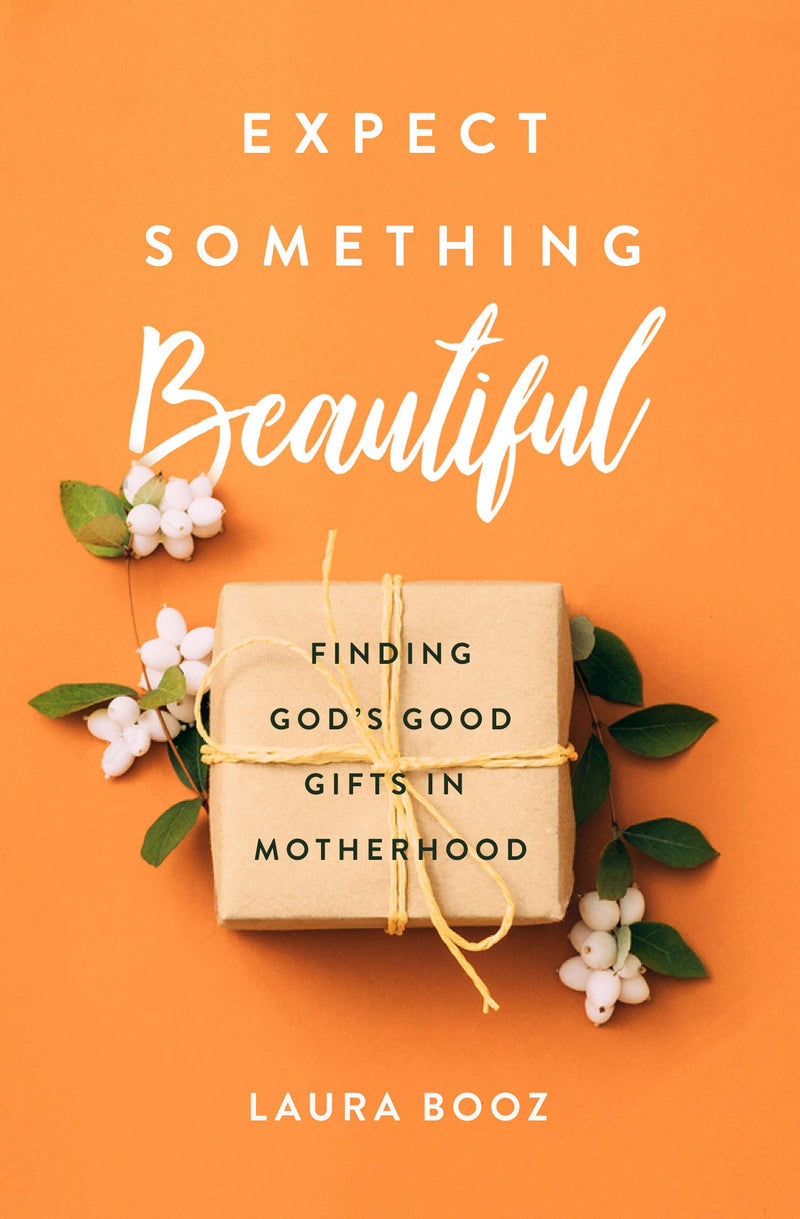 Expect Something Beautiful: Finding God&