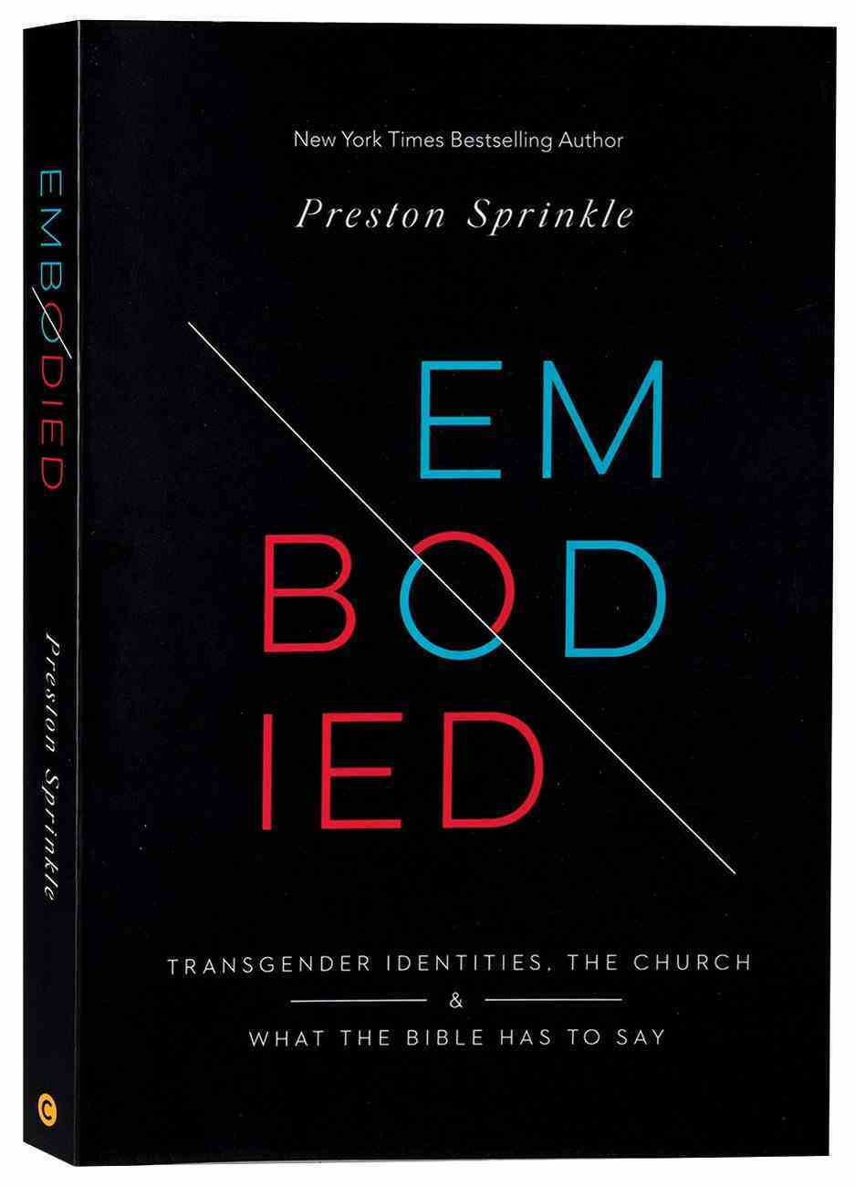 Embodied: Transgender Identities, the Church, and What the Bible Has to Say