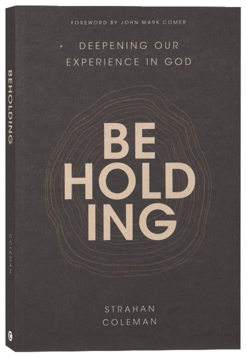 Beholding: Deepening Our Experience in God