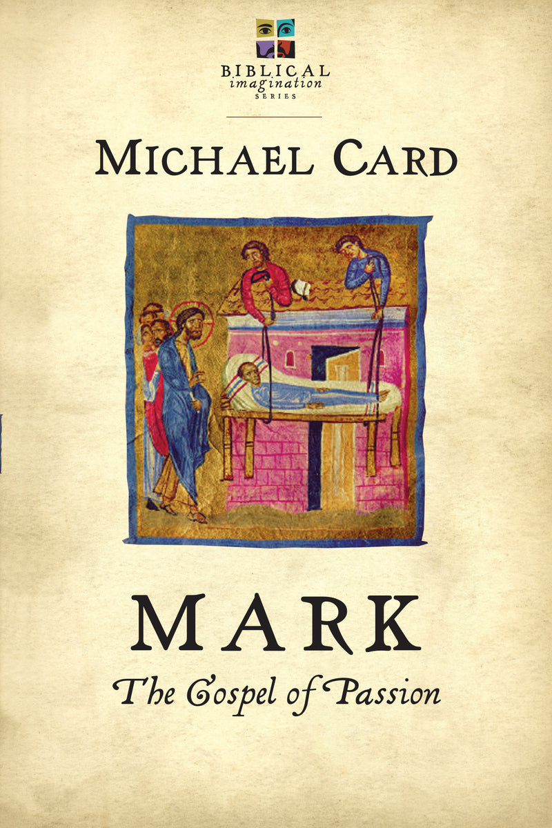 Mark - The Gospel of Passion
