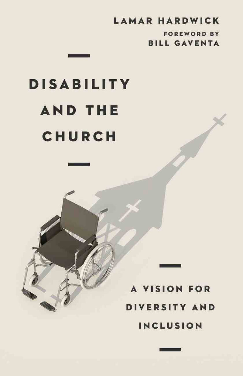 Disability and the Church: A Vision For Diversity and Inclusion