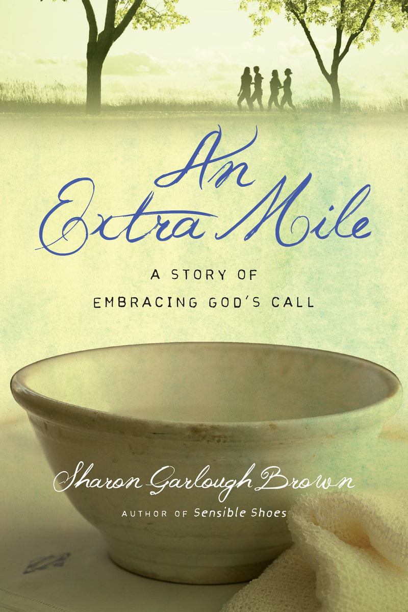An Extra Mile: A Story of Embracing God&