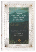 A Long Obedience in the Same Direction