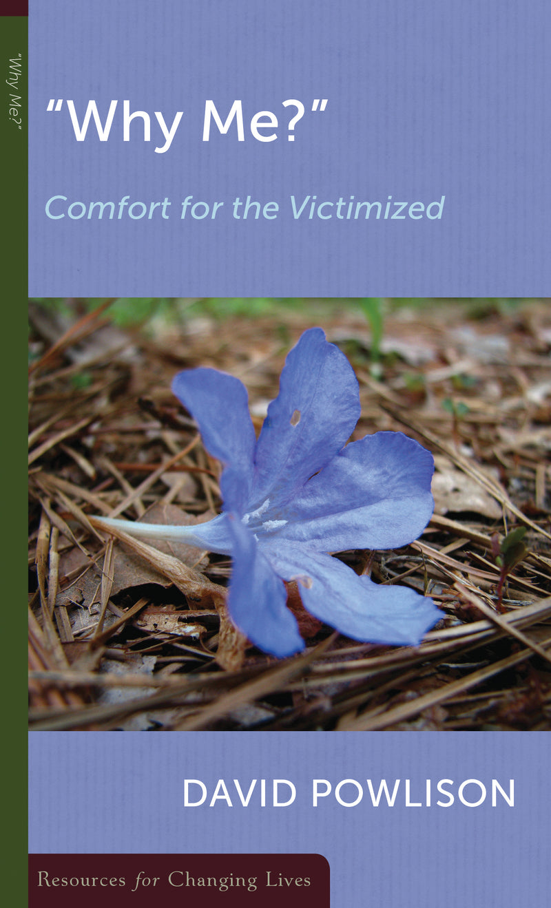 Why Me? - Comfort for the Victimized