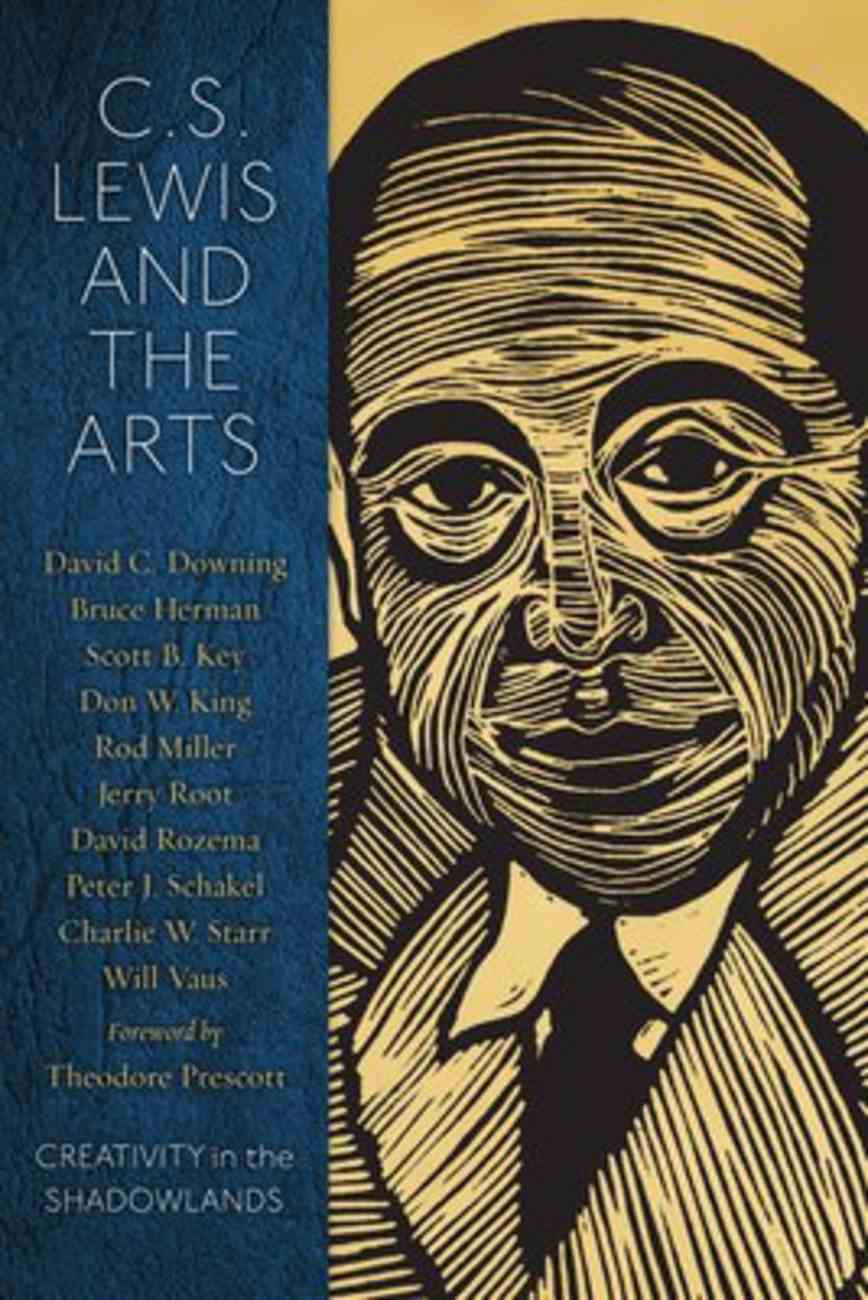 C.S. Lewis and the Arts: Creativity in the Shadowlands