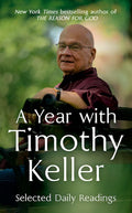 A Year with Timothy Keller: Selected Daily Readings