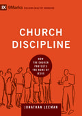 Church Discipline (IX Marks)