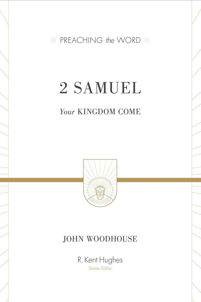 PTW 2 Samuel: Your Kingdom Come