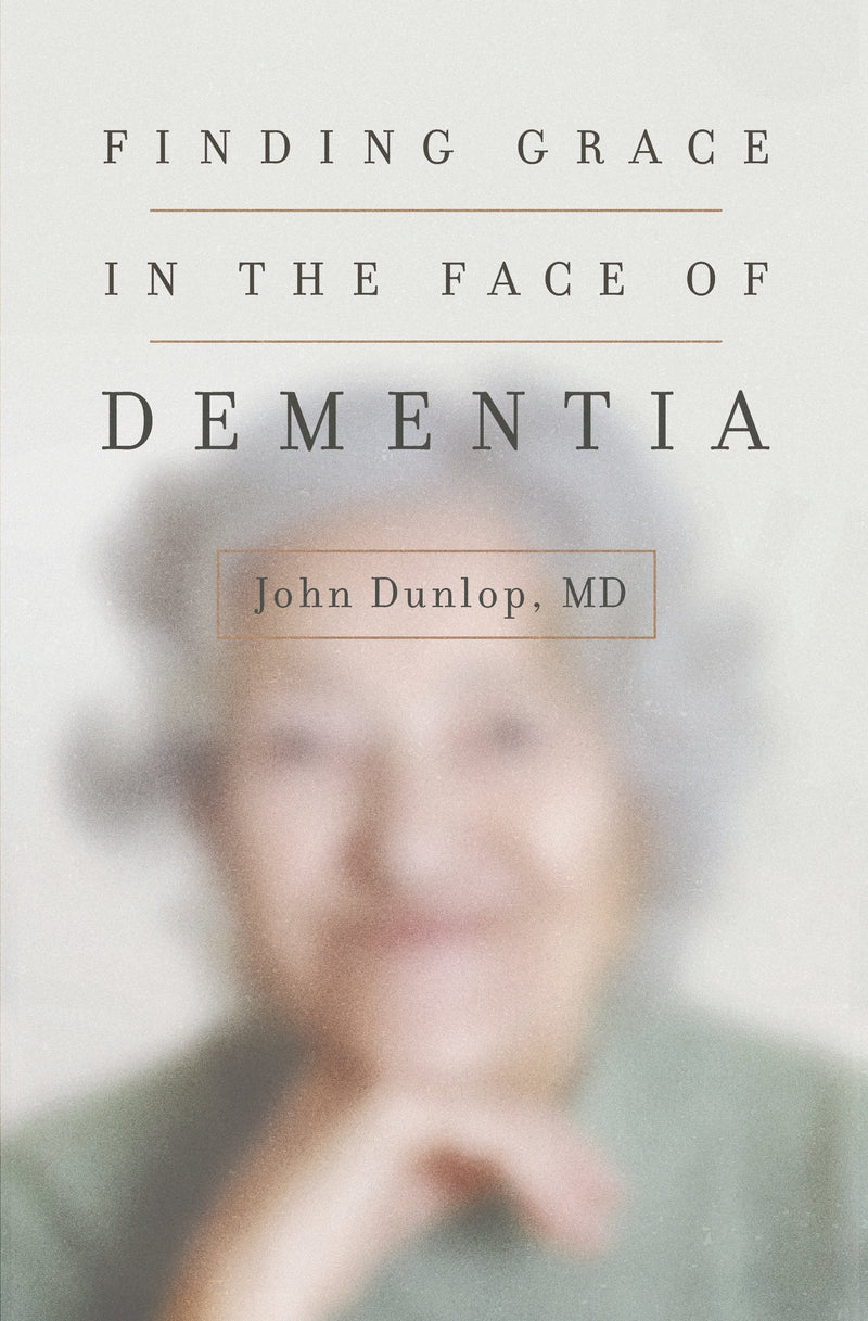 Finding Grace in the Face of Dementia: Experiencing Dementia