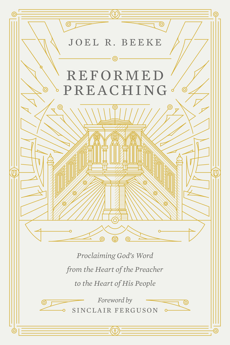 Reformed Preaching - Proclaiming God&