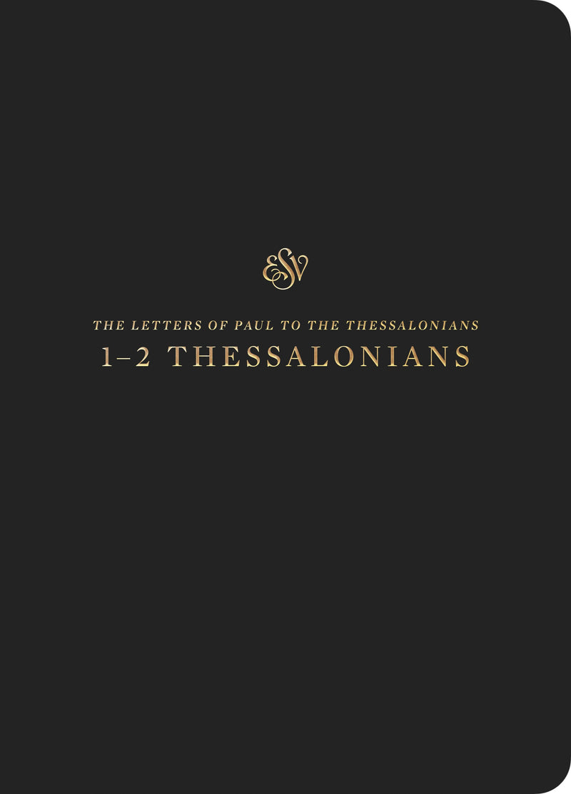 ESV Scripture Journal: 1-2 Thessalonians