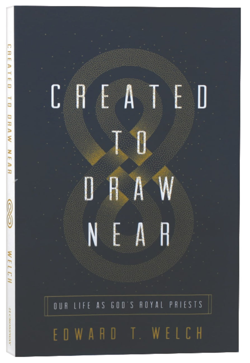 Created to Draw Near: Our Life as God&