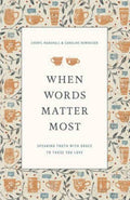 When Words Matter Most