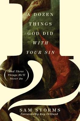 A Dozen Things God Did with Your Sin