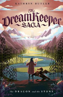 The Dragon and the Stone (Dreamkeeper Saga Bk 1)