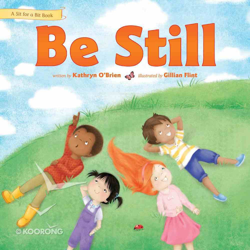 Be Still (Sit for a Bit Series)