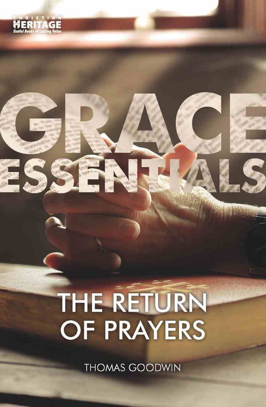 The Return of Prayer (Grace Essentials Series)