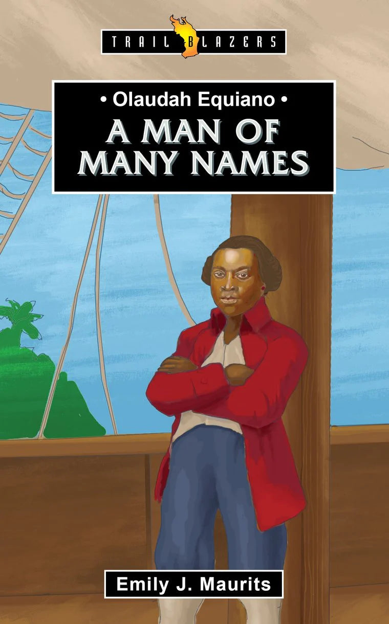 Olaudah Equiano: A Man of Many Names (Trailblazers)