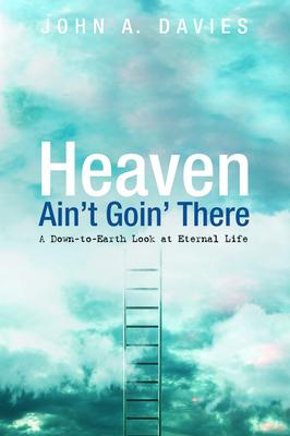 Heaven: Ain't Goin' There
