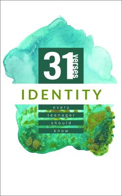 Identity: 31 Verses Every Teenager Should Know