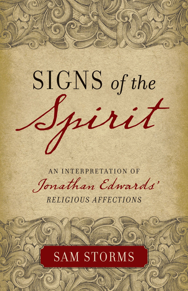 Signs of the SpiritAn Interpretation of Jonathan Edwards&