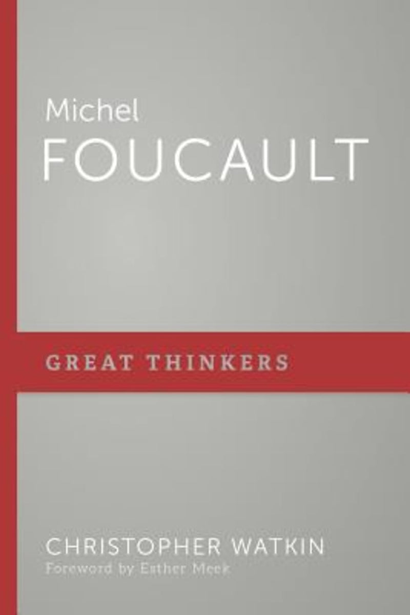 Michel Foucault (Great Thinkers Series)