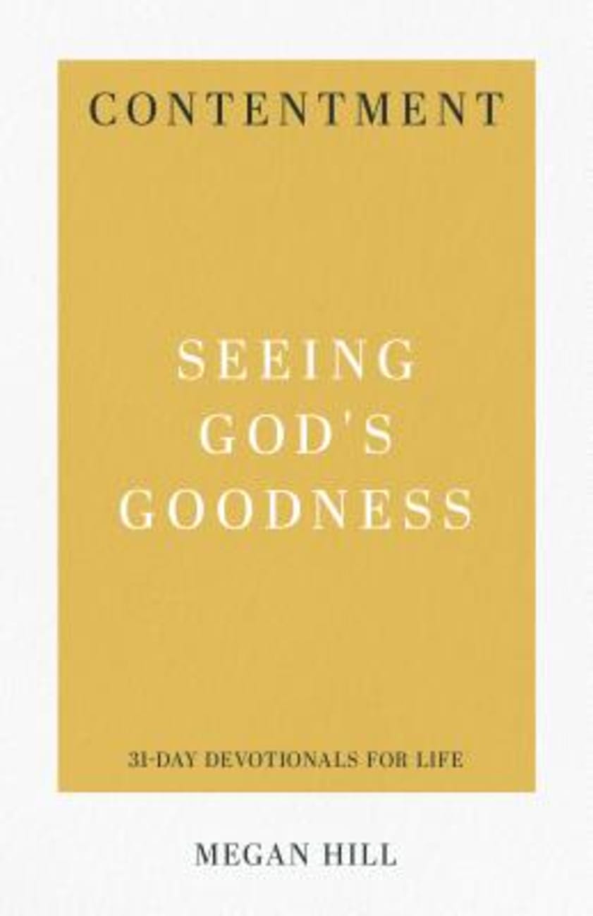 Contentment: Seeing God's Goodness