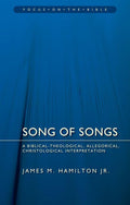 FOTB Song of Songs: A Biblical-Theological, Allegorical, Christological Interpretation