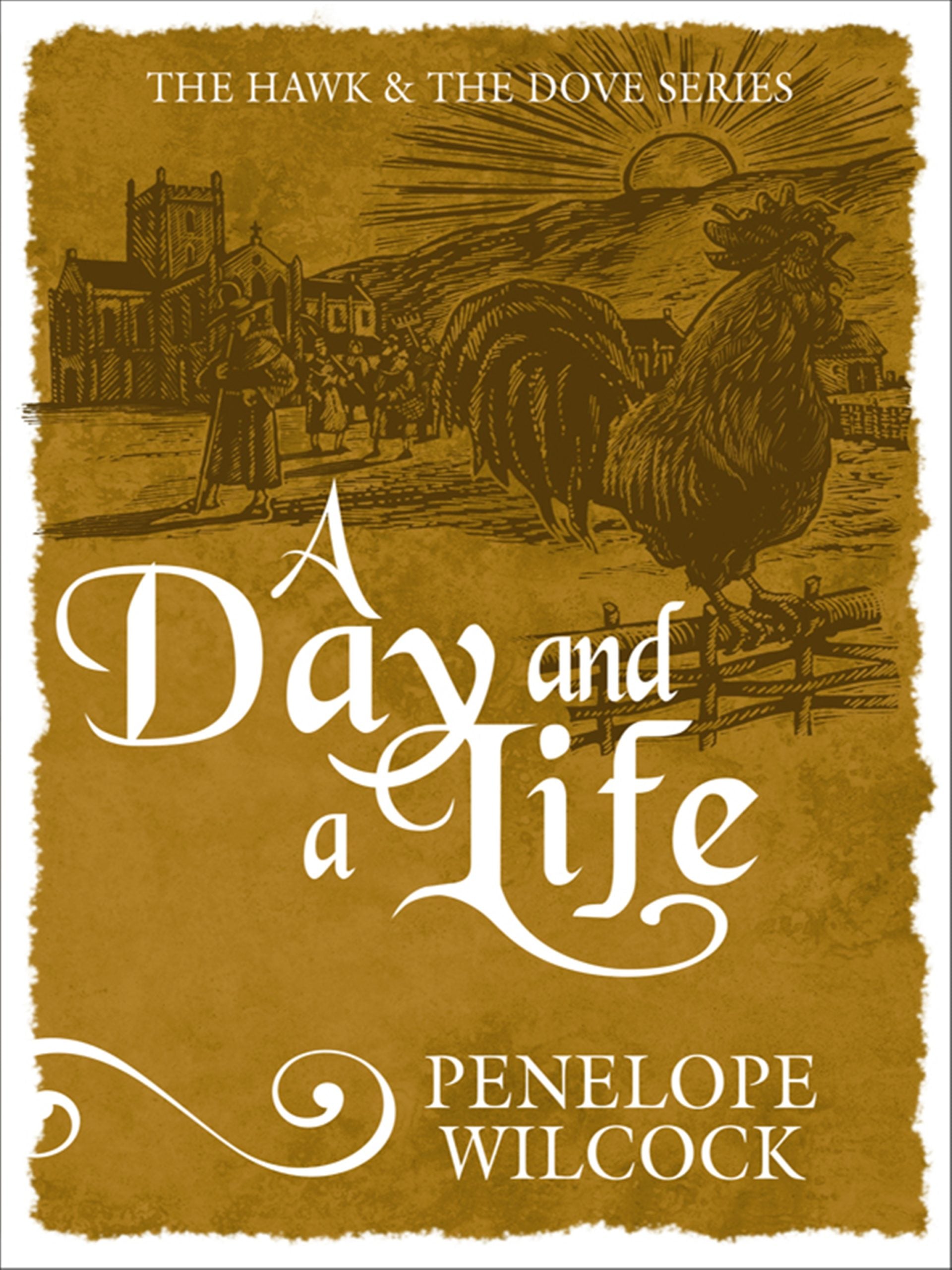 A Day and a Life (Hawk and the Dove #9)