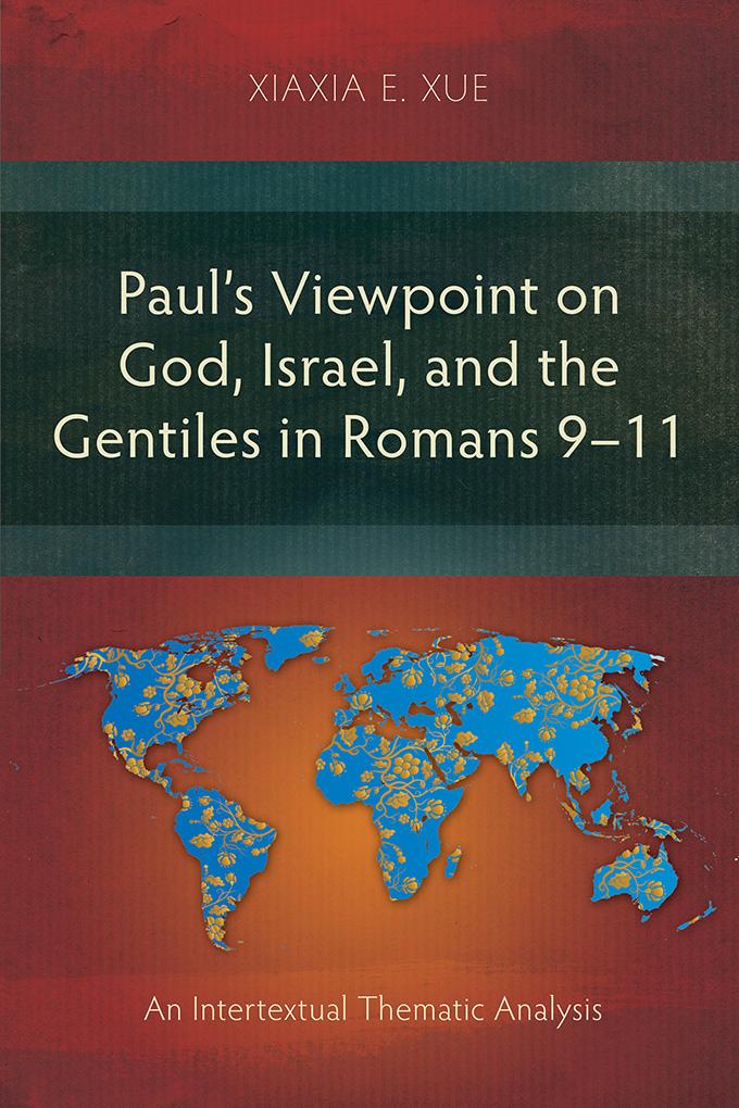 Paul’s Viewpoint on God, Israel, and the Gentiles in Romans 9–11