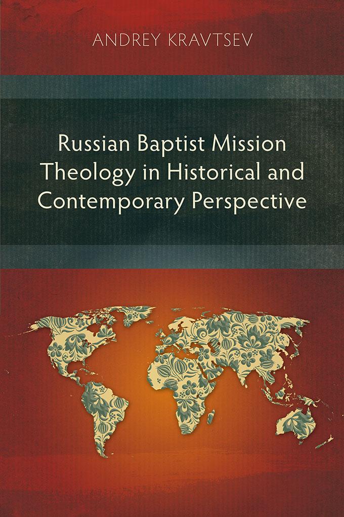 Russian Baptist Mission Theology in Historical and Contemporary Perspective