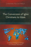 The Conversion of Igbo Christians to Islam