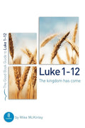 GBG Luke 1-12: The Kingdom Has Come