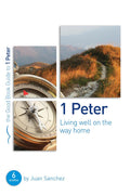 GBG 1 Peter - Living Well on the Way Home