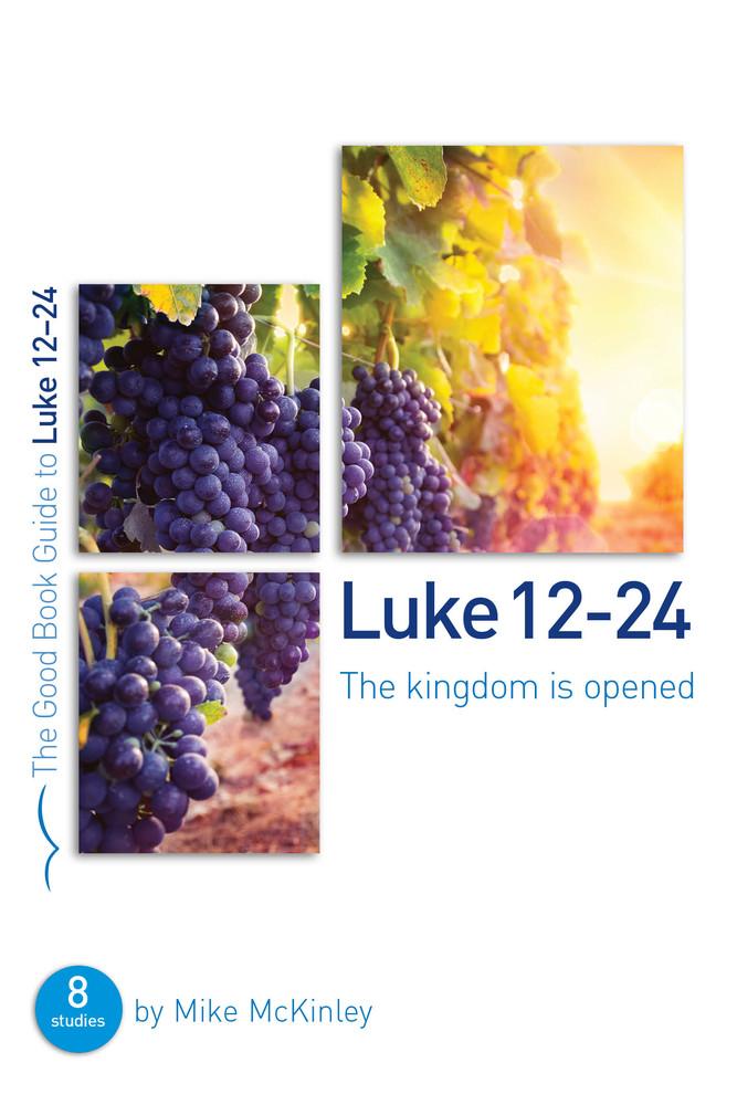 GBG Luke 12-24: The Kingdom Is Opened